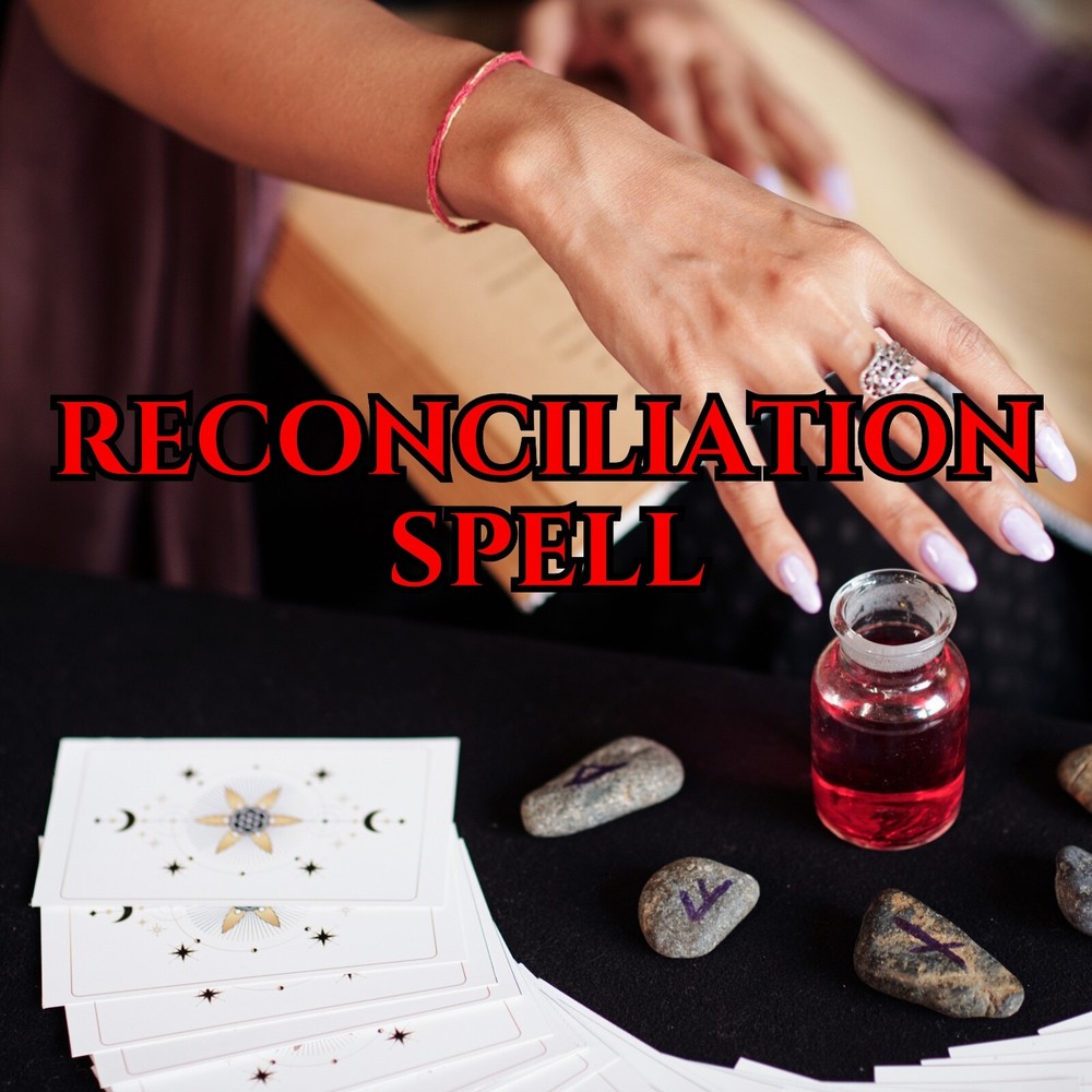 Powerful Reconciliation Spell 🔮💞