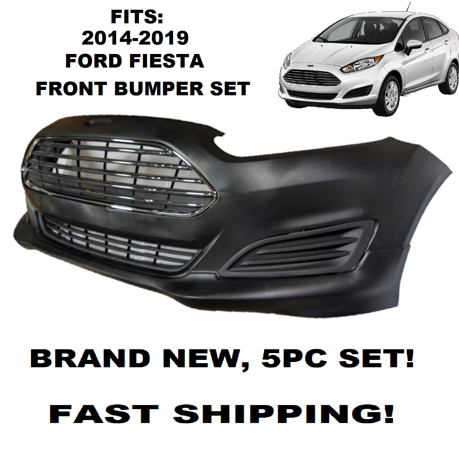 FITS 2014 2015 2016 2017 2018 2019 FORD FIESTA FRONT BUMPER COVER set