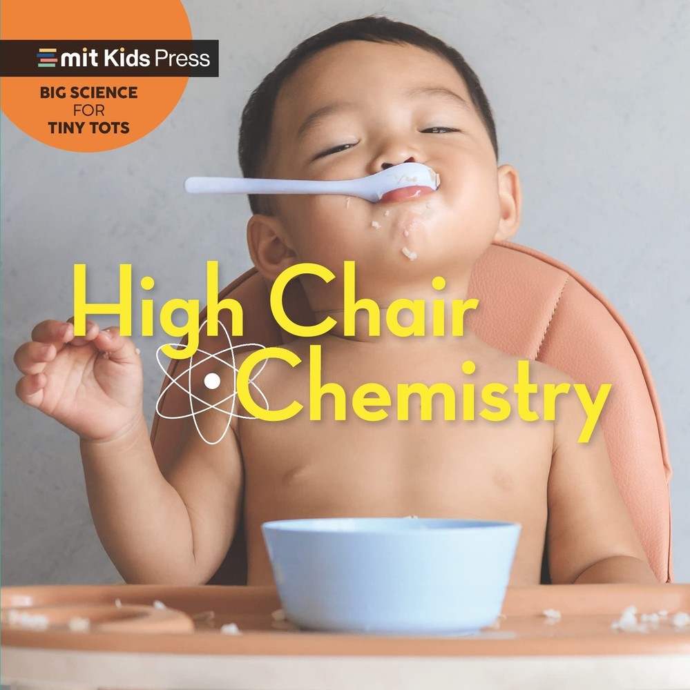 High Chair Chemistry (Big Science for Tiny Tots)