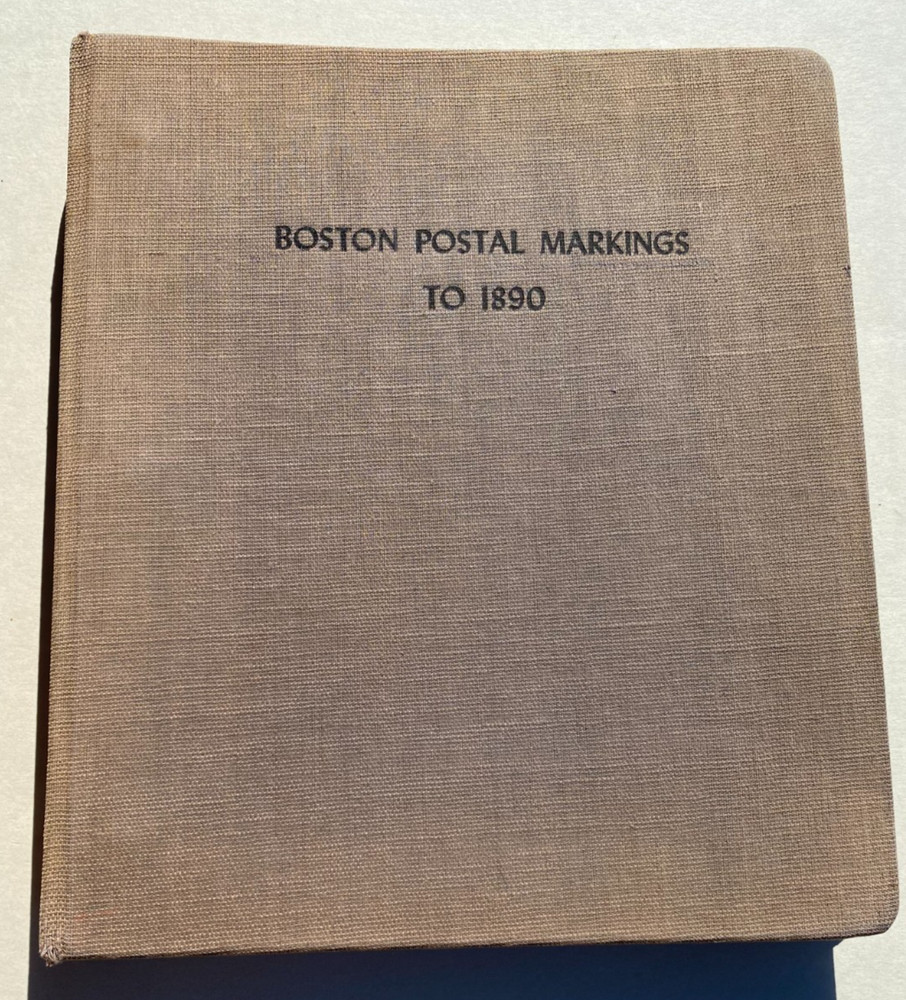 "SCARCE", Postal Markings of Boston Massachusetts To 1890