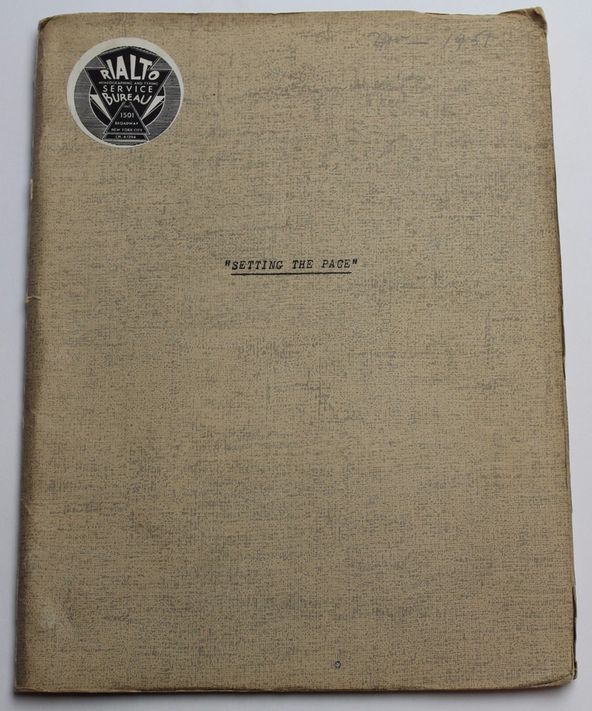 SETTING THE PACE / 1951 Movie Script Screenplay, Unknown writer
