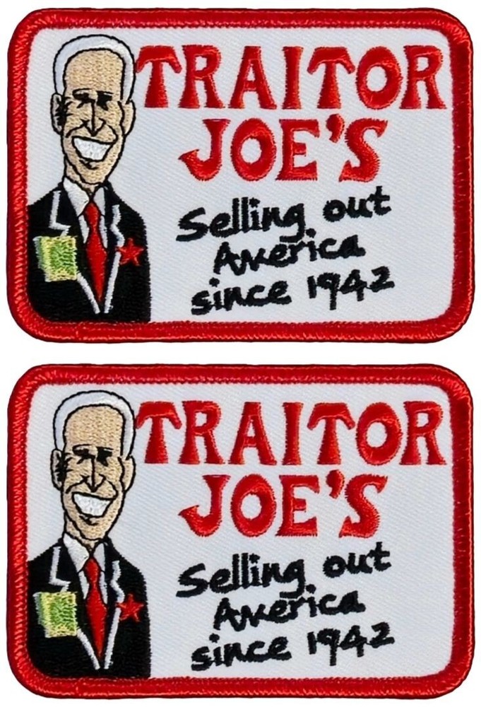 Traitor Joe’s Embroidered Biden Patch- 2PC  Hook Backing 3.5"x2.5"