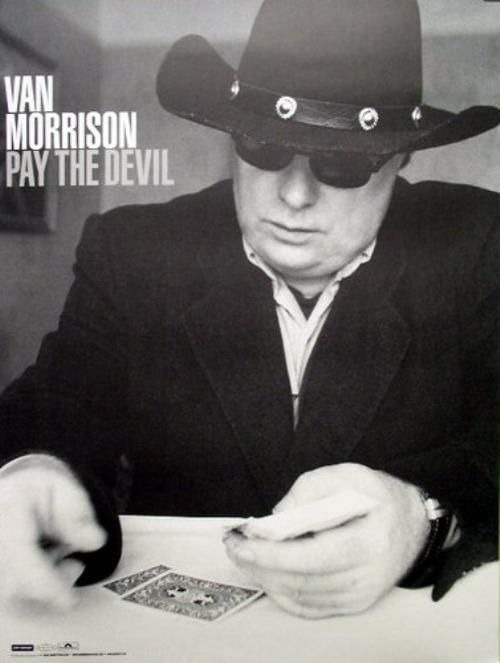 Van Morrison 2006 pay the devil promotional poster Flawless NEW old stock