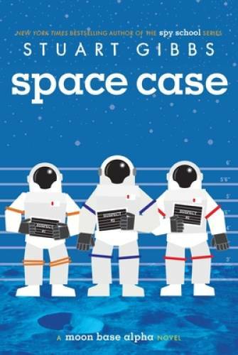 Space Case (Moon Base Alpha) - Paperback By Gibbs, Stuart - GOOD