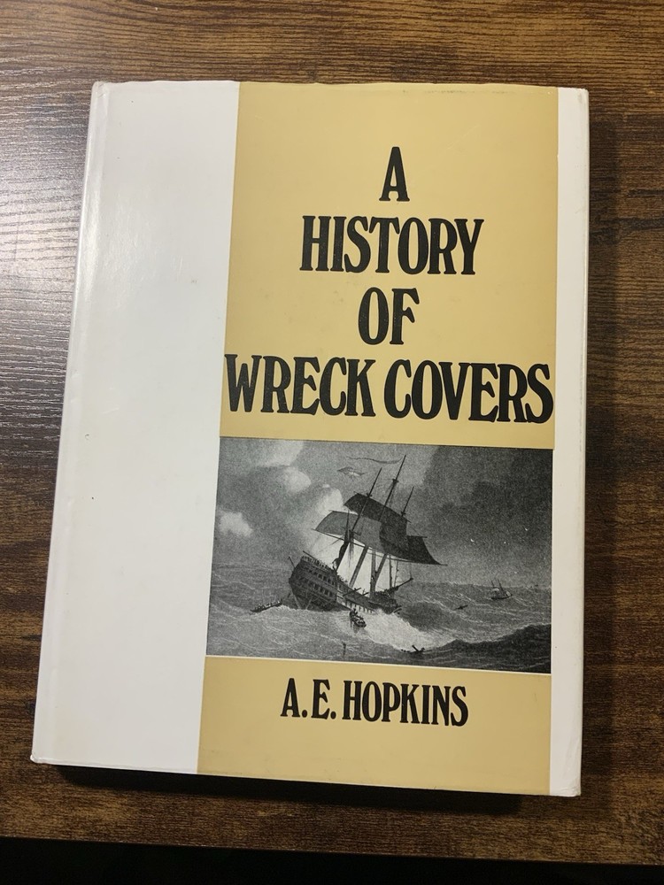 A History Of Wreck Cover By A E Hopkins Postal History Hardback Book