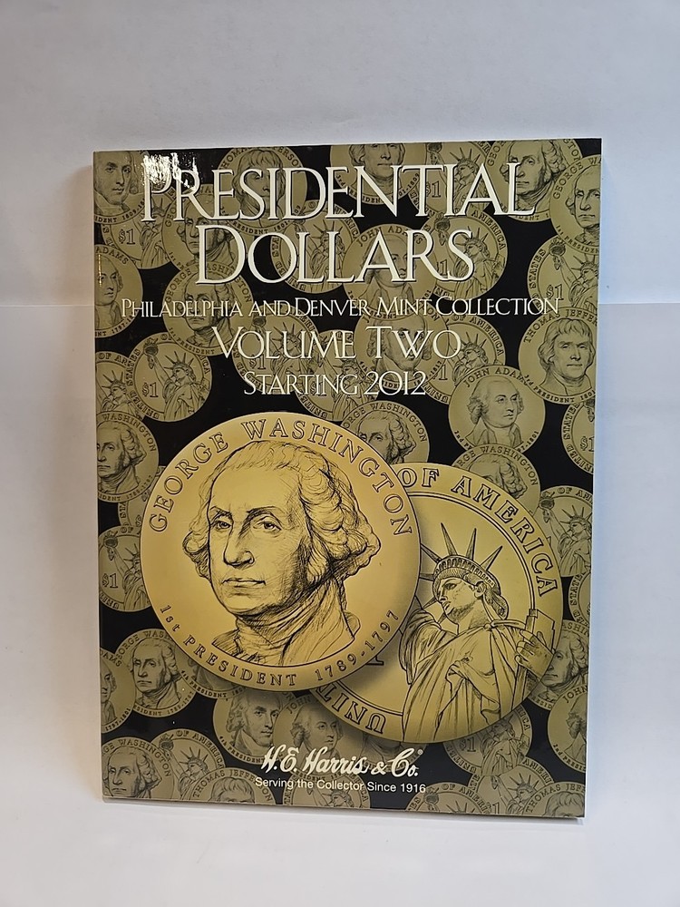 H.E. Harris Coin Folder #2278 Presidential Dollars P&D Mints Volume 2 2012-2016