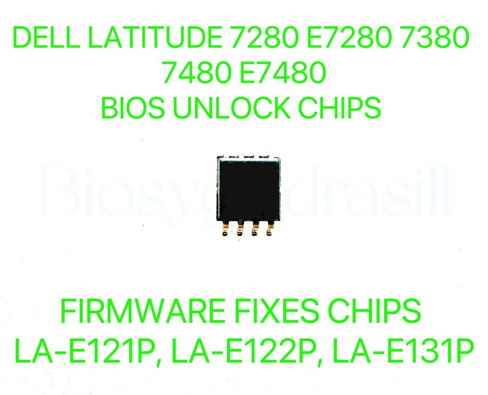 DELL E7280, E7480, 7280, 7380, 7480 BIOS CHIP NO PASSWORD LA-E121P, E122P, E131P