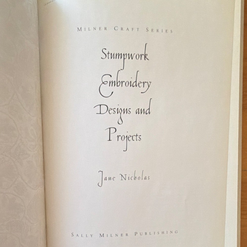 Stumpwork Embroidery Designs & Projects by Jane Nicholas