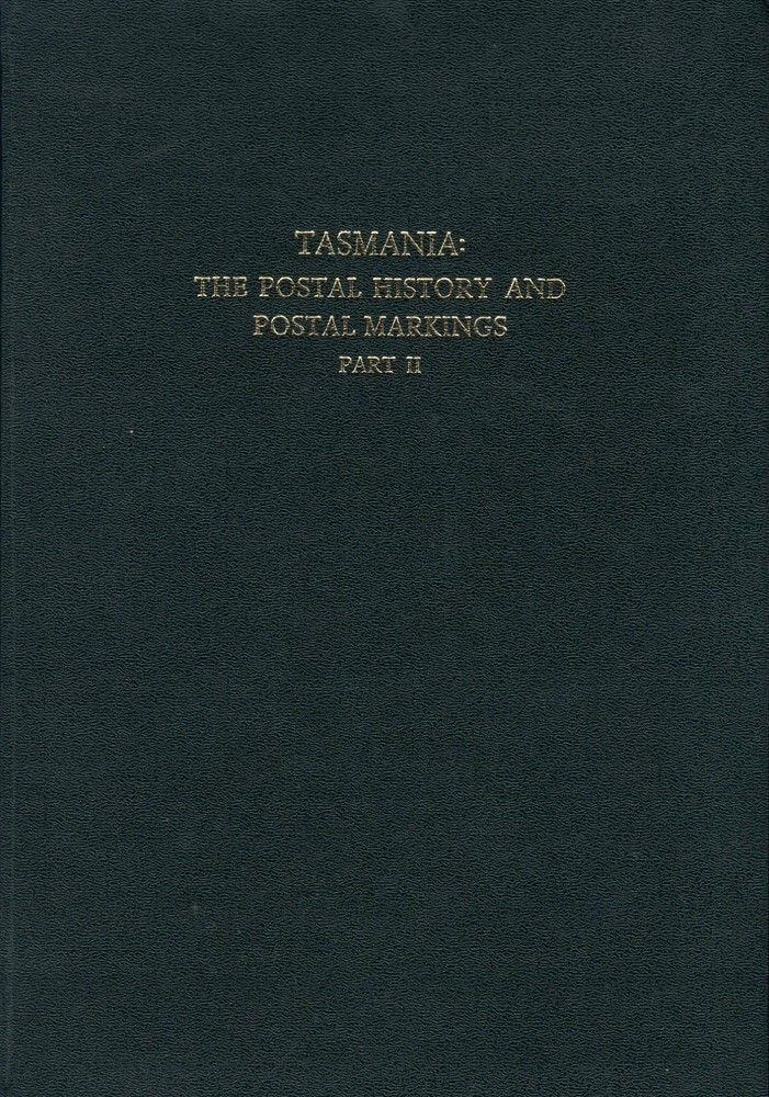 Book Australasia 1975 TASMANIA - THE POATAL HISTORY AND POSTAL MARKINGS Part II