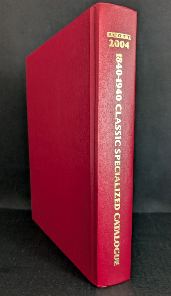 Scott 2004 Classic Specialized Catalogue: Stamps and Covers 1840-1940 Kloetzel