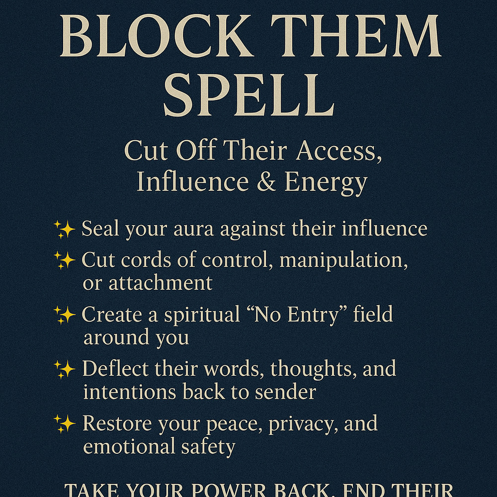 🛡️ Block Them Spell – Cut Off Their Access, Influence & Energy 🛡️