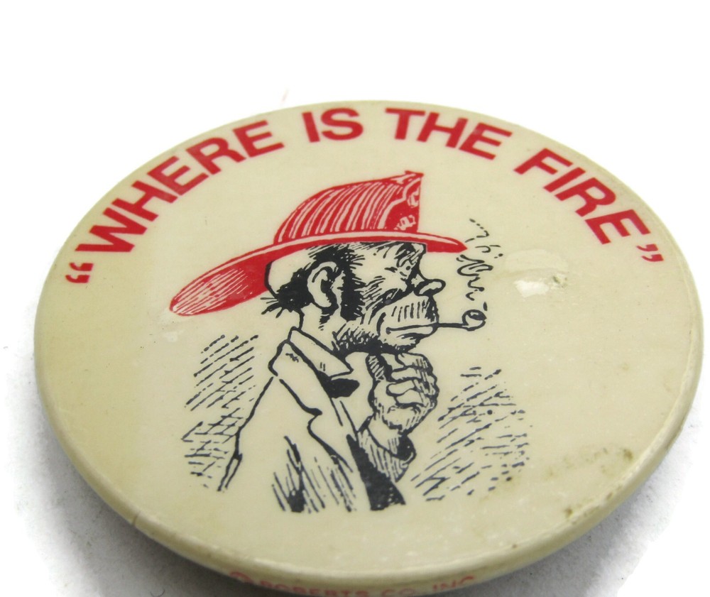Where is the Fire? Firefighter Pin Button Vintage