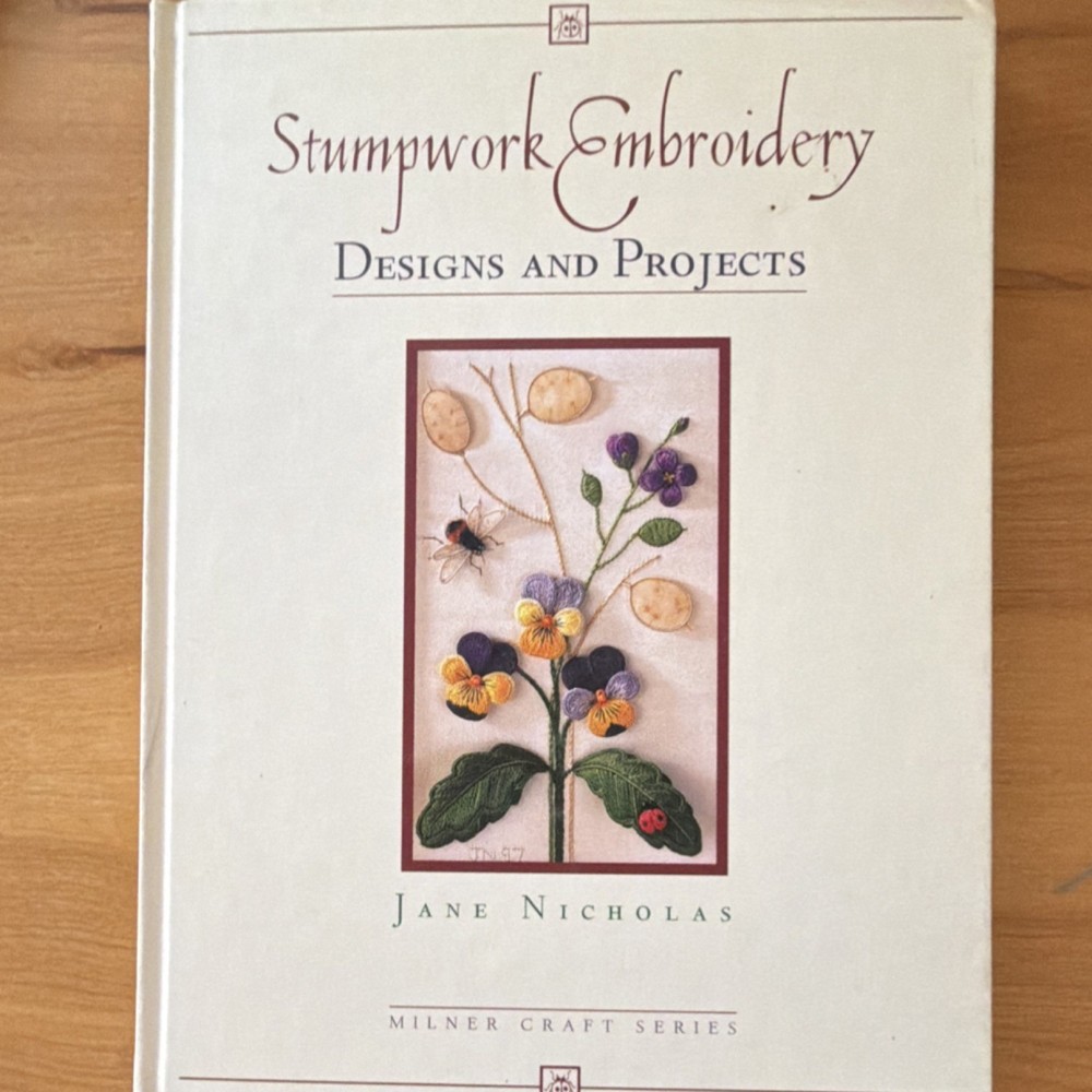 Stumpwork Embroidery Designs & Projects by Jane Nicholas