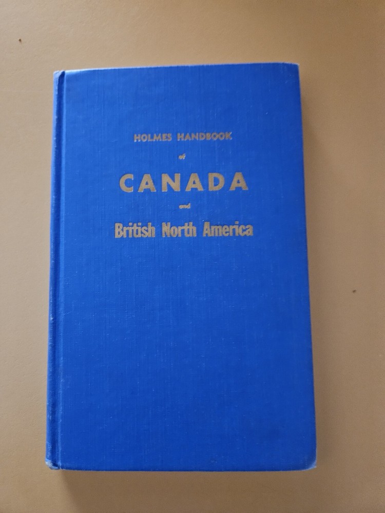 Holmes Handbook Of Canada And British North America (1954 hardcover)