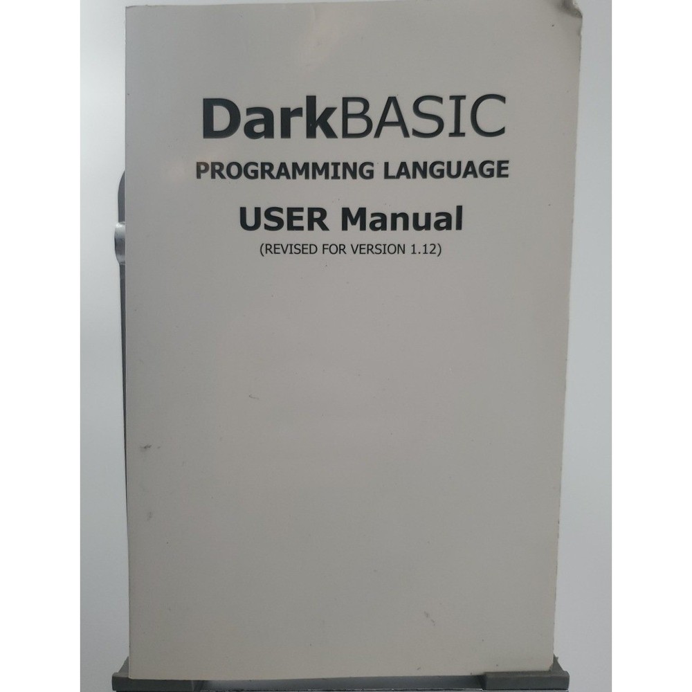Vintage DarkBASIC Programming Language User Manual Version 1.12 Game Dev