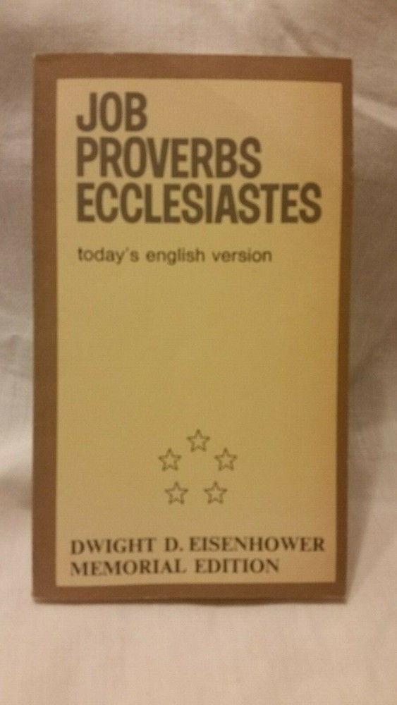 JOB PROVERBS ECCLESIASTES - Dwight D. Eisenhower Memorial Edition 1973