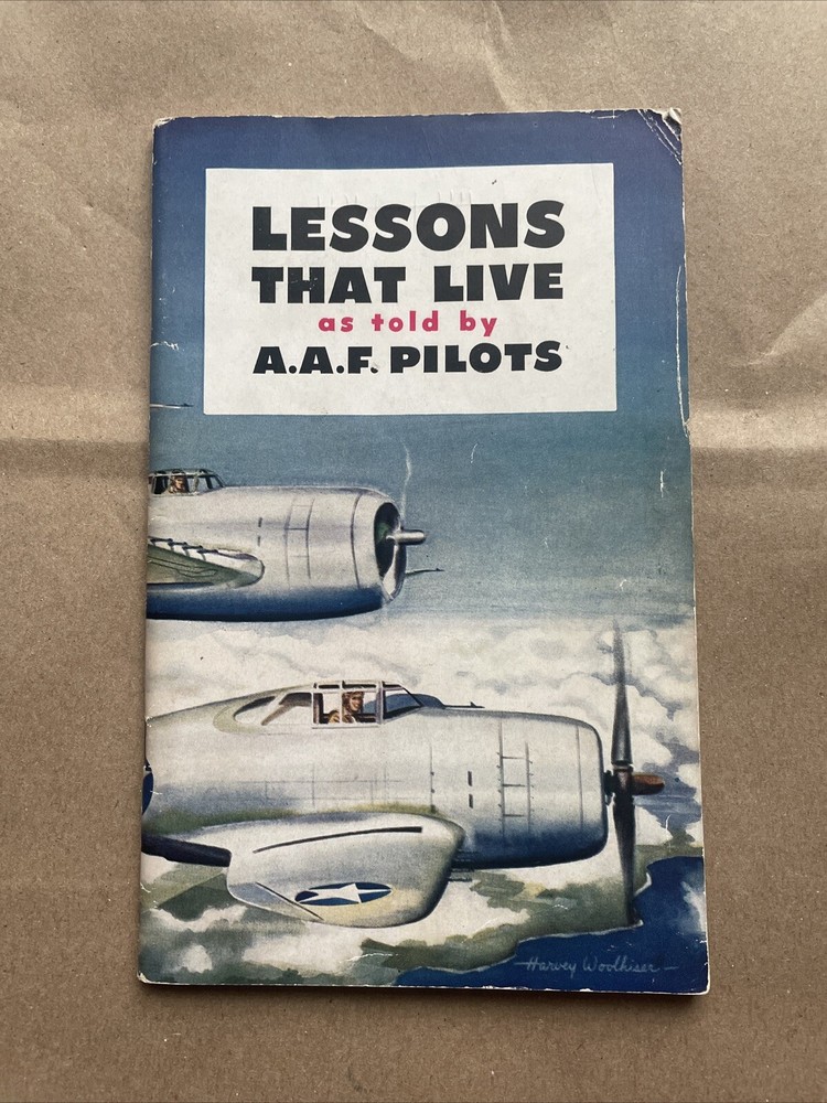 WWII AAF Lessons That Live AAF Pilots Book