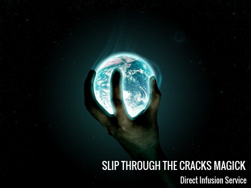 SLIP THROUGH THE CRACKS MAGICK