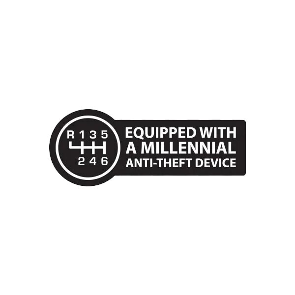 Equipped With A Millennial Anti-Theft Device Sticker