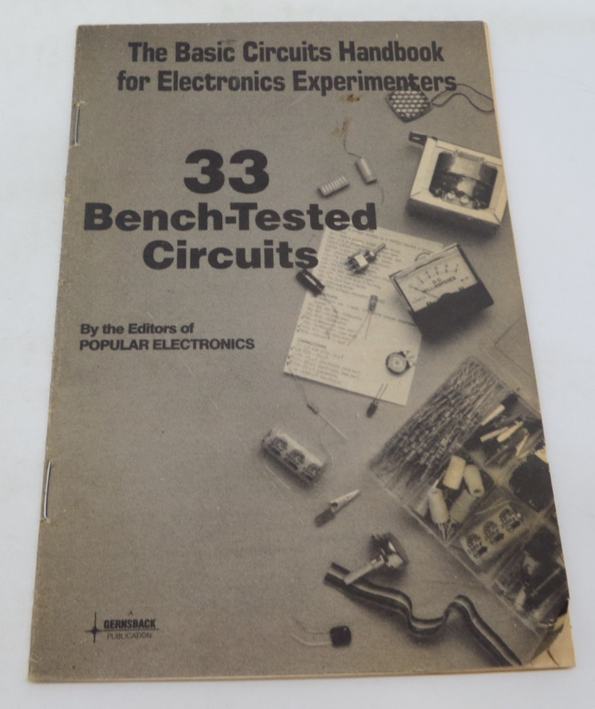 The Basic Circuits Handbook for Electronic Experimenters 33 BENCH-TESTED CIRCUIT