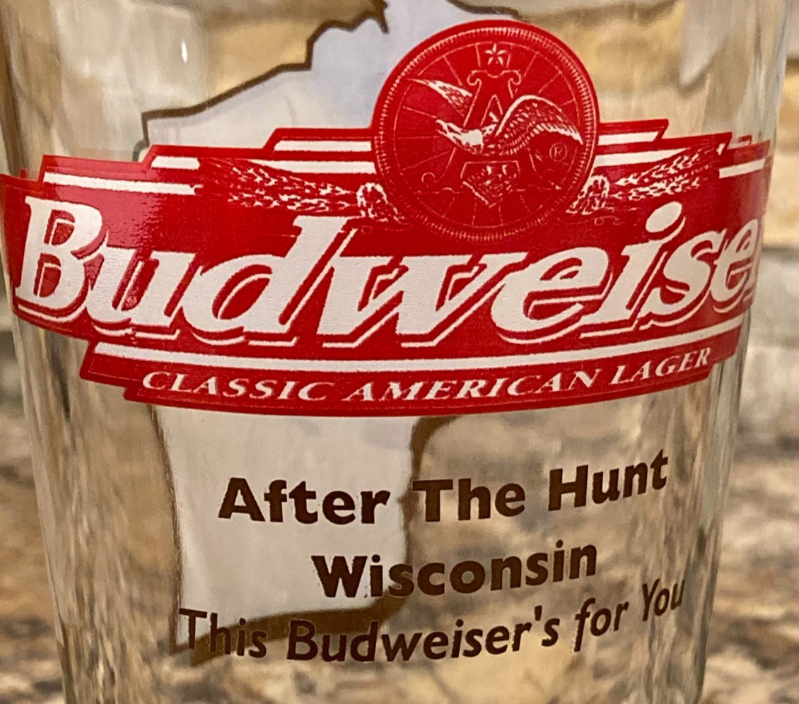 Budweiser Beer Pint Glass "After the Hunt Wisconsin" ~ Whitetail Deer / Buck