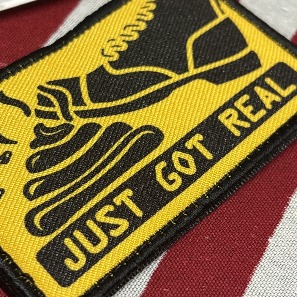 Just Got Real… 3x2” Hook &loop Funny tactical With Backing