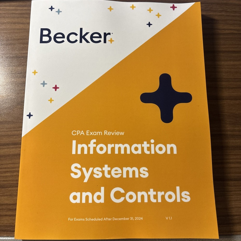 Becker CPA Exam Review ISC (V1.1) –New Version- Information Systems & Controls.