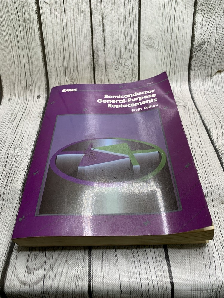 Sam’s Semiconductor General-Purpose Replacements Sixth Edition Book