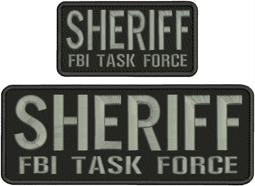 SHERIFF FBI TASK FORCE EMBROIDERY PATCH 11X4 AND 6X3 HOOK ON BACK  BLK/GRAY