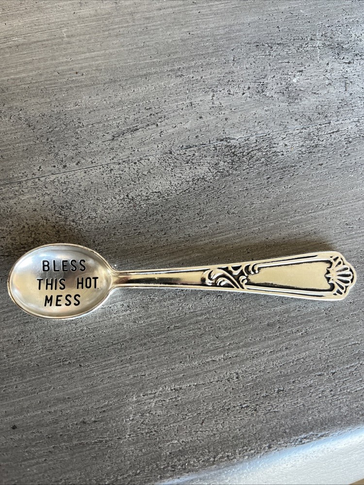 Bless This Hot mess Tea Spoon