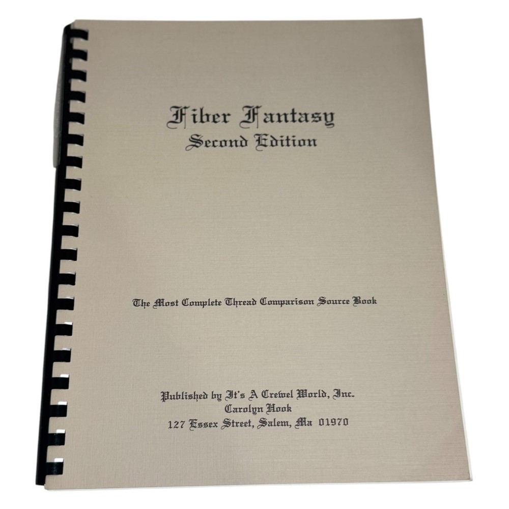Fiber Fantasy (Second Edition): the Most Complete Thread Comparison Source Book