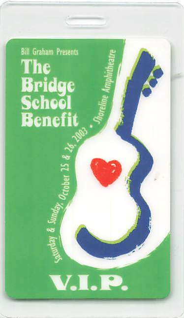 17th Annual Bridge School Benefit Backstage Pass Mountain View 2003 Green VIP...