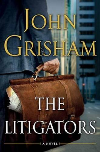 The Litigators - Hardcover By Grisham, John - VERY GOOD