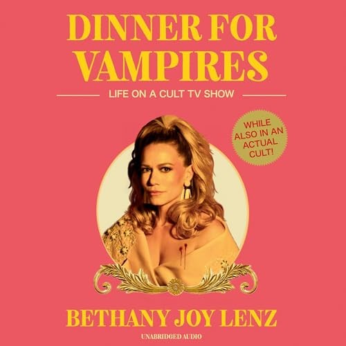 🔥💿︎ AUDIOBOOK 💿🔥 Dinner for Vampires by Bethany Joy Lenz