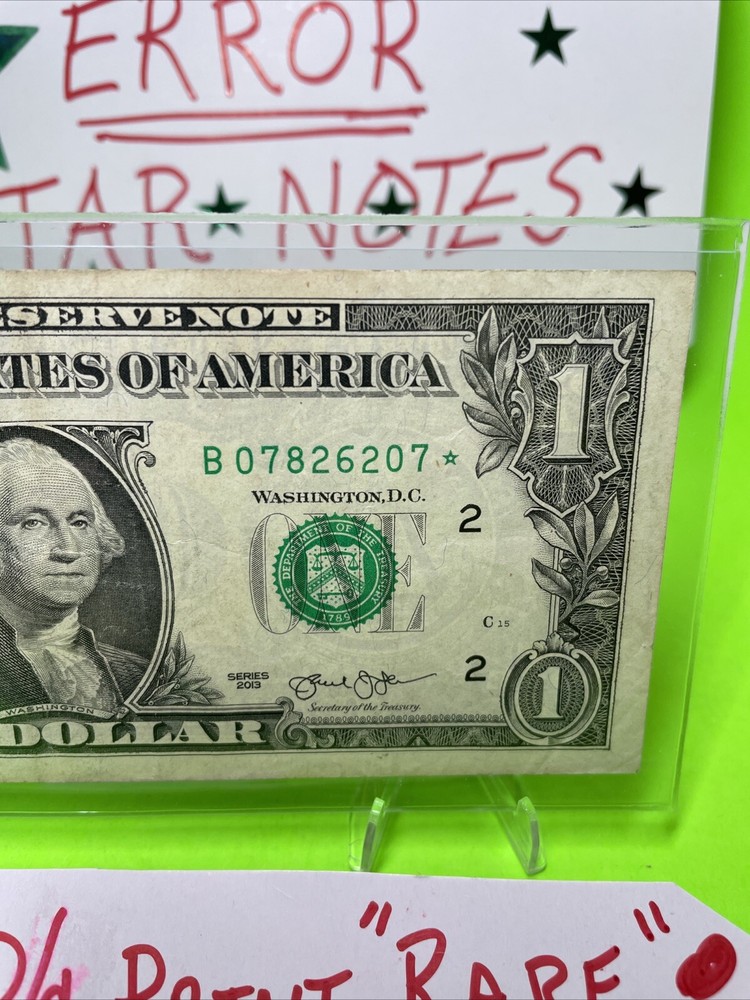 2013 B Duplicate Print ERROR Star Note Serial Number B 07826207* DC Fancy Serial