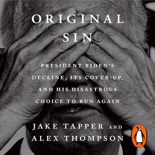 🔥💿︎ AUDIOBOOK 💿🔥 Original Sin by Jake Tapper, Alex Thompson