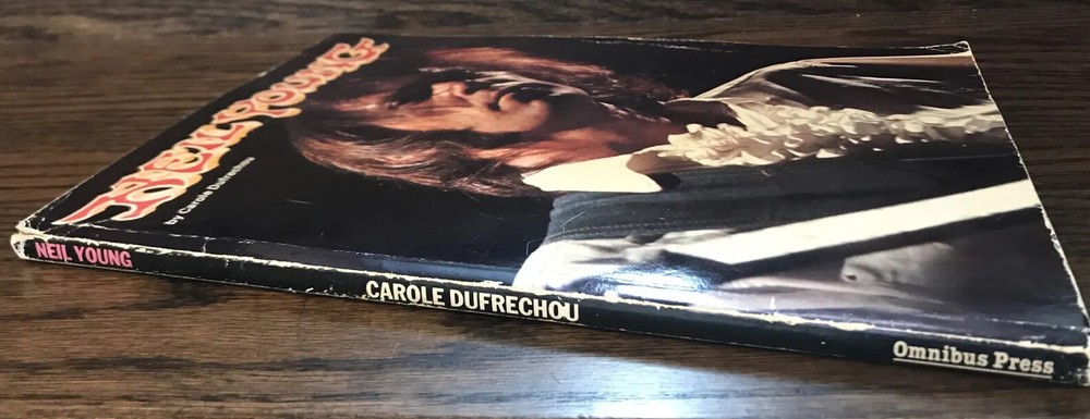 Neil Young by Carole Dufrechou (1982 omnibus press UK)