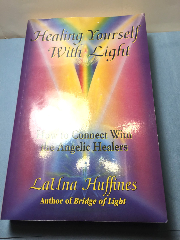 Healing yourself with light by Launa Huffines