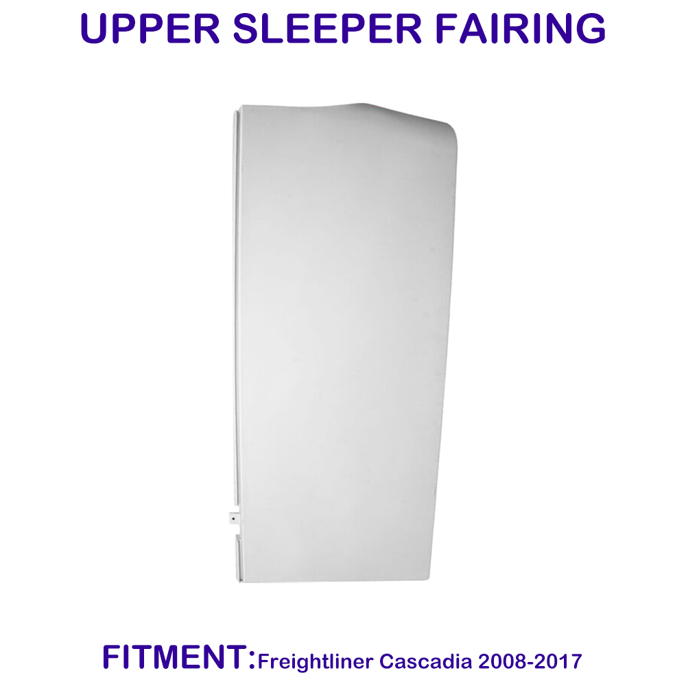 For Freightliner Cascadia 2008-2017 Upper Sleeper Fairing Passenger (RH) Side