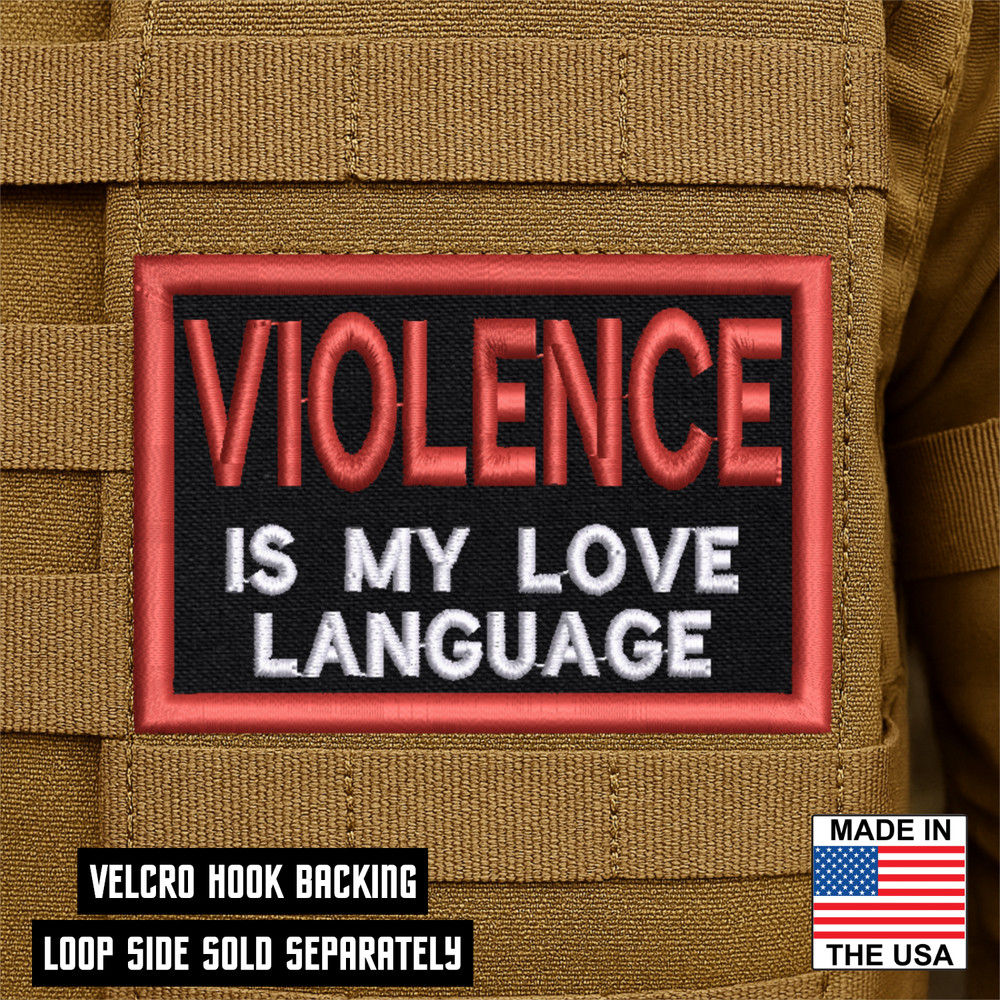 Violence Love Language Funny Embroidered Morale Patch -2" X 3", Hook & Loop Back