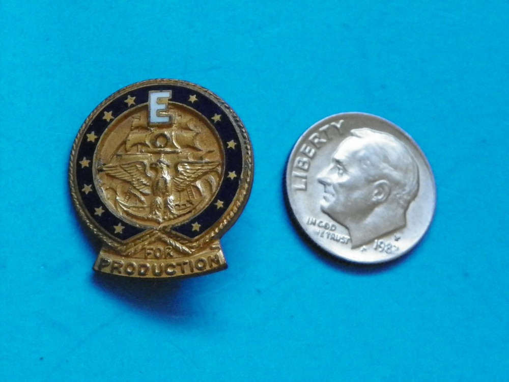 WWII ORIGINAL NAVY "E" FOR EFFICIENCY FOR PRODUCTION-MAKER MARKED