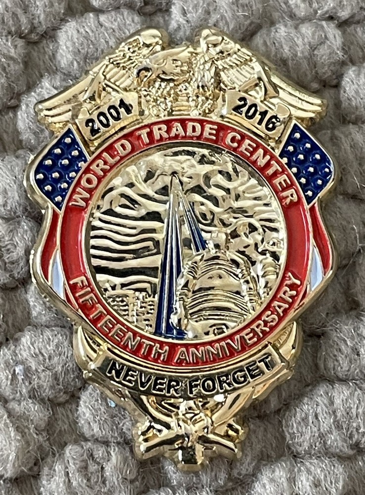 WTC Never Forget 15th Anniv. Pin 1 1/4”