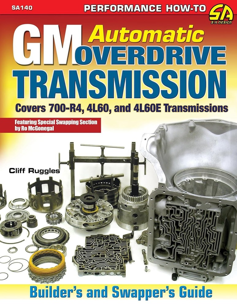 Gm 700R4 4L60 4L60E Transmission Builder Swapper Guide