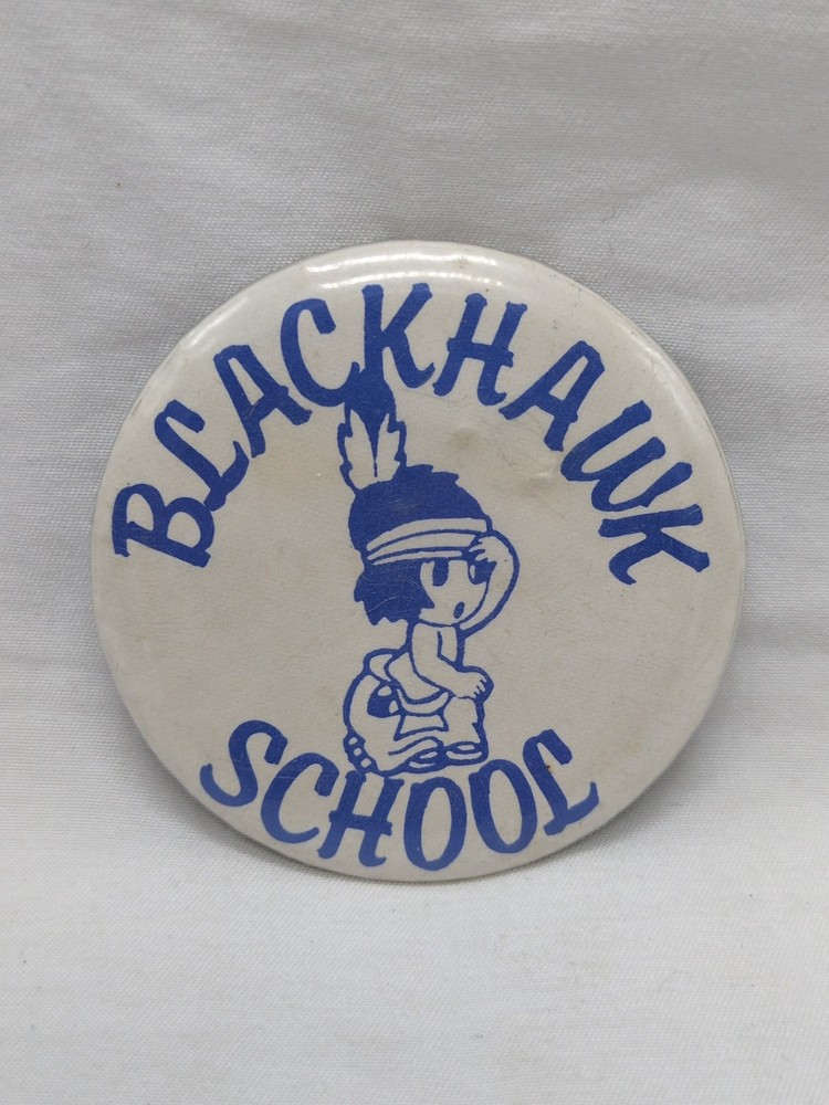 Vintage Blackhawk School Pin 2 1/4"