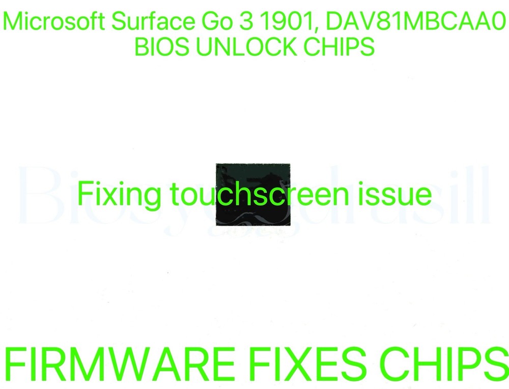 Microsoft Surface Go 3 1901, ADMIN NO PASSWORD FIRMWARE BIOS CHIP DAV81MBCAA0