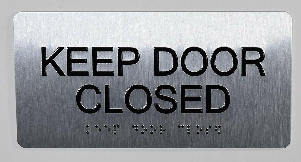 Keep Door Closed Sign Silver-Tactile Touch..( Brush Silver,Size 4x8)-REF24-1027