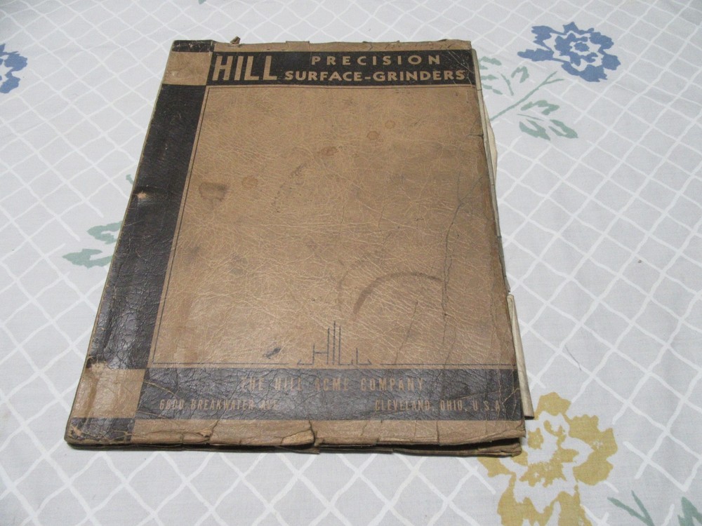 HILL OPERATING - MAINTENANCE MANUAL PRECISION SURFACE GRINDERS BOOK 1942