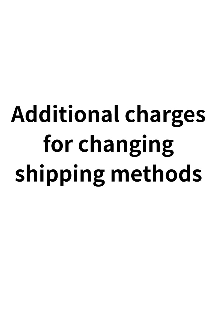 Additional charges for changing shipping methods