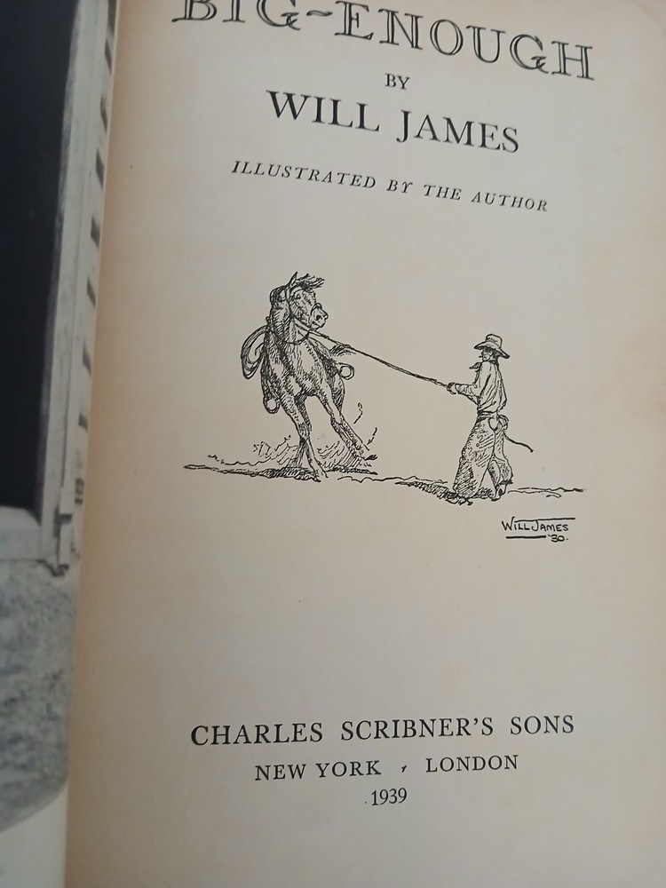 BIG ENOUGH by Will James, Author & Illustrator - 1939 Charles Scribner's Sons HC