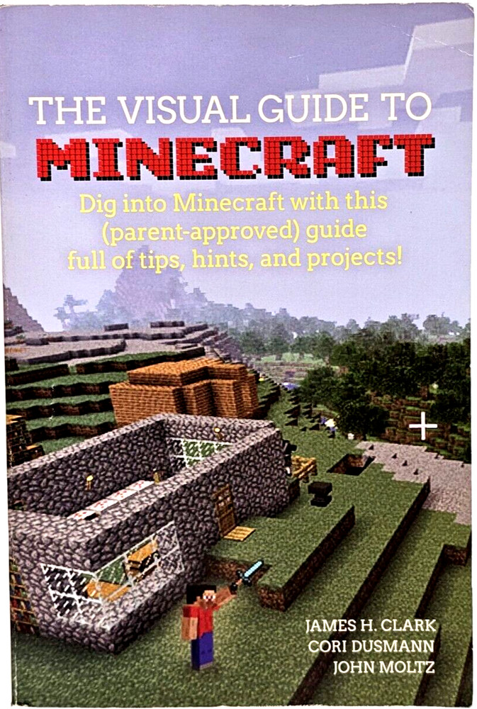 2015 Visual Guide to Minecraft Tips Hints Projects  Clark Dunsmann Moltz Book